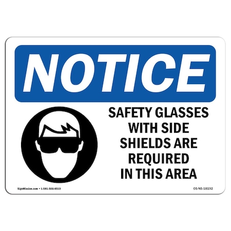 OSHA Notice Sign, Safety Glasses With Side Shields With Symbol, 24in X 18in Rigid Plastic